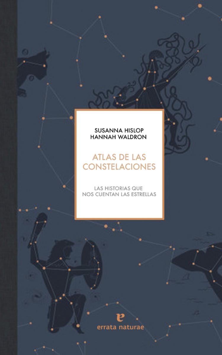 ATLAS DE LAS CONSTELACIONES 4ªED | 9788416544493 | Hislop Susanna