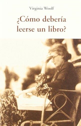 ¿COMO DEBERÍA LEERSE UN LIBRO? | 9788497167826 | WOOLF, VIRGINIA