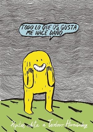 Todo lo que os gusta me hace daño | 9788417386634 | Hernández Martínez, Teodoro
