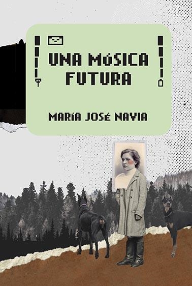 Una música futura | 9788412236545 | Navia, María José