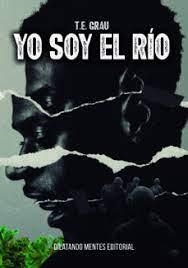 Yo soy el río | 9788412332100 | E.Grau, Ted