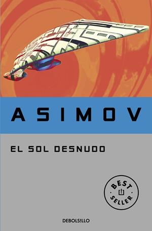 El sol desnudo (Serie de los robots 3) | 9788497937856 | Asimov, Isaac