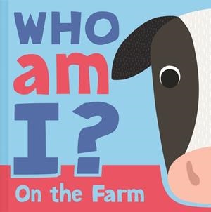 Who am I? On The Farm | 9781837954834 | Igloobooks