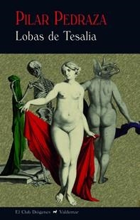 Lobas de Tesalia | 9788477028024 | Pedraza Martínez, Pilar