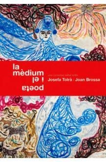 La mèdium i el poeta. Una conversa astral entre Josefa Tolrà i Joan Brossa | 9788491562771 | Bonet, Pilar