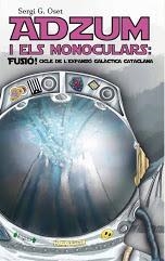 ADZUM I ELS MONOCULARS: FUSIÓ! | 9788412159226 | G. Oset, Sergi
