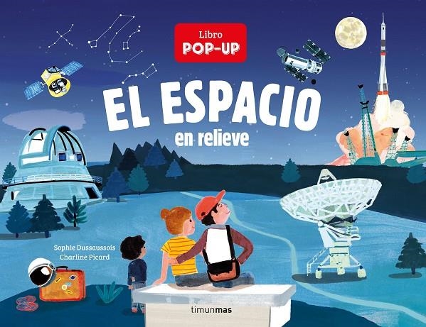 El espacio en relieve | 9788408240228 | Dussaussois, Sophie / Picard, Charline