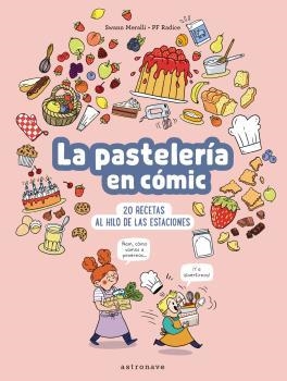 LA PASTELERIA EN COMIC | 9788467947533 | SWANN MERALLI / PF RADICE