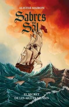 Sabres de sal. El secret d'aigües manses | 9788412159271 | Mairon, Alister