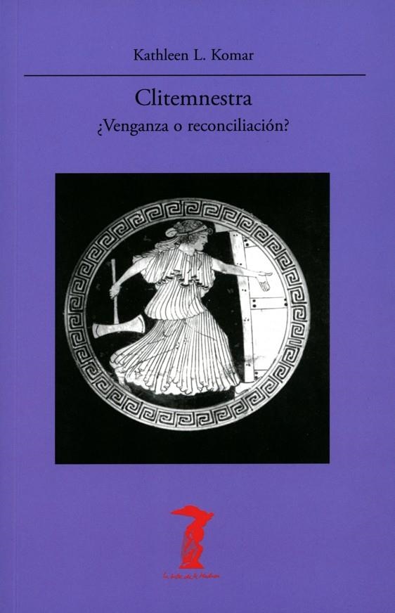 Clitemnestra | 9788477743514 | Komar, Kathleen L.