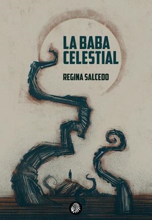 La baba celestial | 9788412325393 | Salcedo, Regina