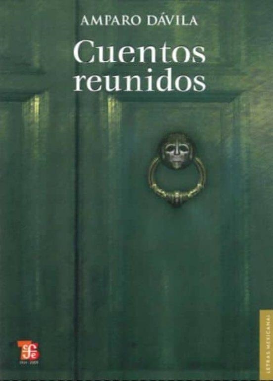 CUENTOS REUNIDOS | 9786071600530 | Dávila, Amparo