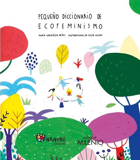 Pequeño diccionario de ecofeminismo | 9788497439428 | González Reyes, María / Sacido Martín, Celia