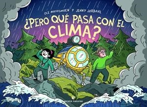 ¿Pero qué pasa con el clima? | 9788417800925 | Mathismoen, Ole / Jordahl, Jenny