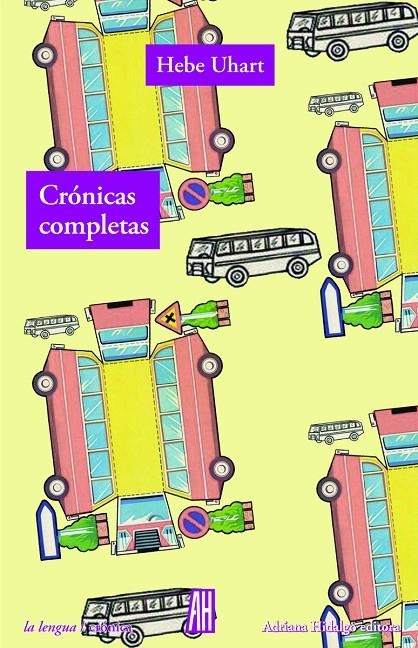 Crónicas completas | 9788416287857 | Uhart, Hebe
