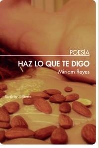 Haz lo que te digo | 9788492799848 | Reyes Miriam