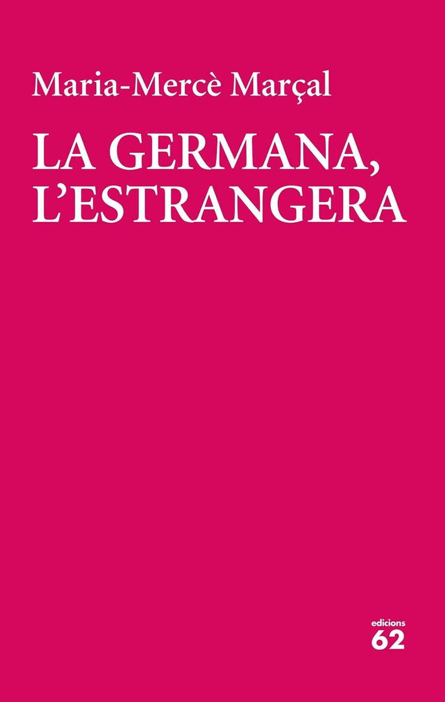 La germana, l'estrangera | 9788429777413 | Marçal, Maria-Mercè