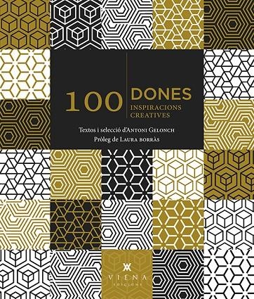 100 Dones. 100 inspiracions creatives | 9788483309902 | Gelonch Viladegut, Antoni