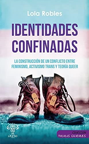 Identidades confinadas | 9788494994968 | Robles, Lola