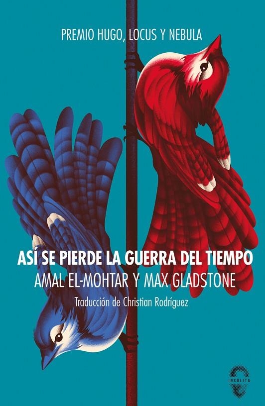 Así se pierde la guerra del tiempo | 9788412104356 | El-Mohtar, Amal / Gladstone, Max
