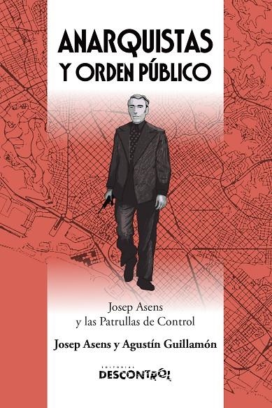 Anarquistas y orden público | 9788418283833 | Josep Asens y Agustín Guillamón