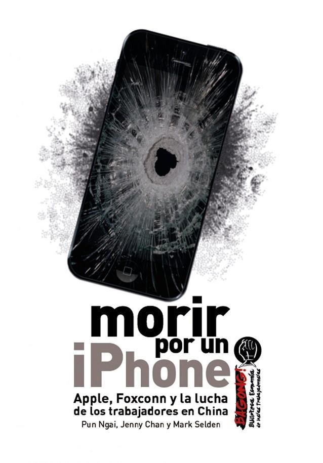 Morir por un Iphone | 9788417190064 | NGAI, PUN/ CHAN, JENNY/ SELDEN, MARK