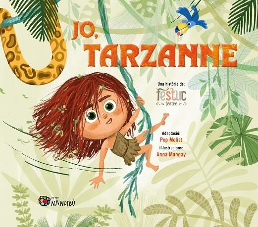Jo, Tarzanne | 9788413035963 | Festuc Teatre / Mongay Monteso, Anna / Molist Sadurní, Pep
