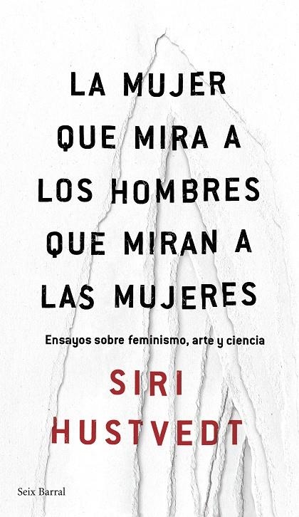 La mujer que mira a los hombres que miran a las mujeres | 9788432232244 | Hustvedt, Siri