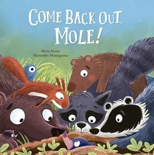Come Back Out, Mole! | 9788410406506 | Acosta, Alicia