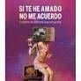 Si te he amado no me acuerdo | 9788419323323 | Bravo, Sandra