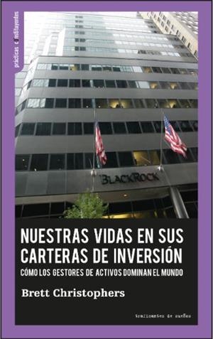 NUESTRAS VIDAS EN SUS CARTERAS DE INVERSIÓN | 9788419833358 | Brett Christophers