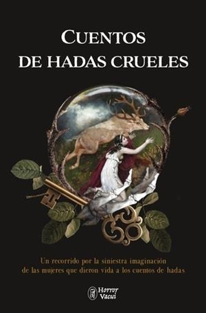 Cuentos de hadas crueles | 9791399023602 | Hassenpflug, Marie / Hassenpflug, Amalie / Jeanette Hassenpflug / Viehmann, Dorothea / Wild, Gretche