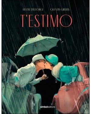 T'estimo | 9788415315735 | Gréban, Quentin / Delforge, Hélène