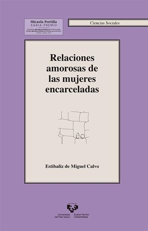 Relaciones amorosas de las mujeres encarceladas | 9788490822449 | Miguel Calvo, Estíbaliz de