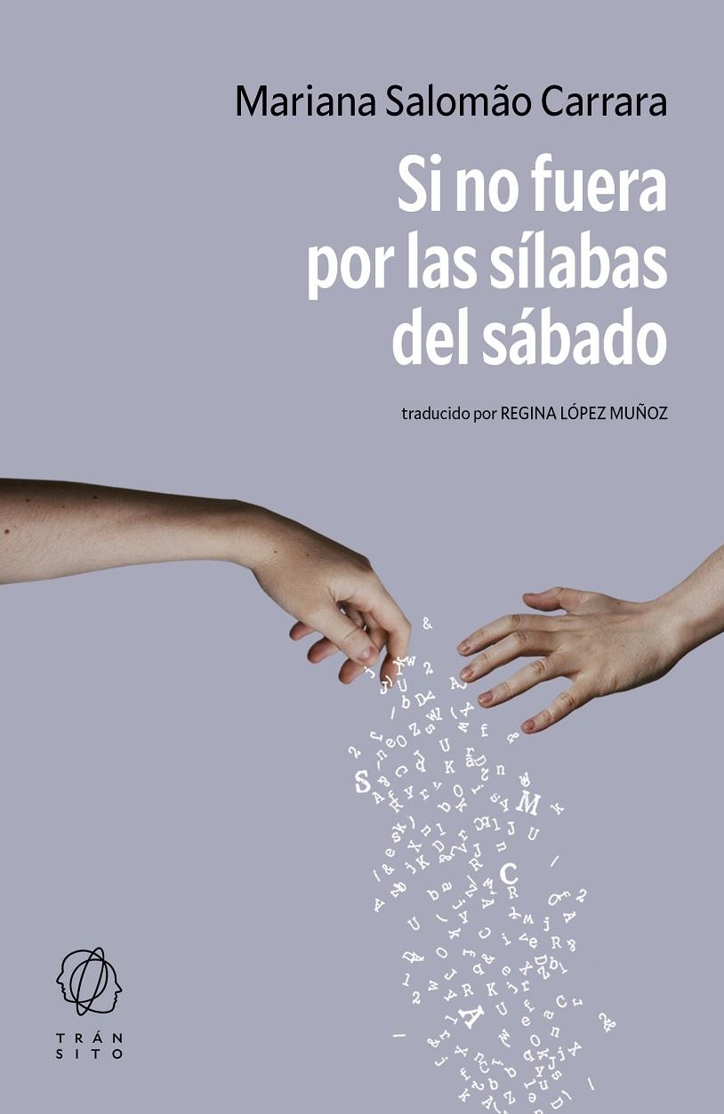 Si no fuera por las sílabas del sábado | 9788412977561 | Salomão Carrara, Mariana