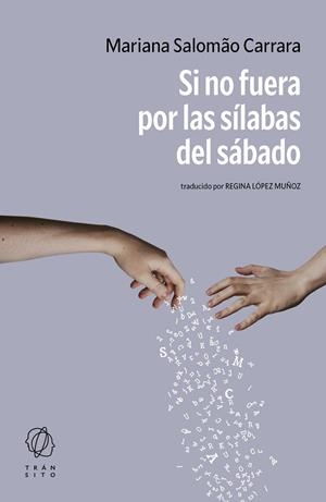Si no fuera por las sílabas del sábado | 9788412977561 | Salomão Carrara, Mariana