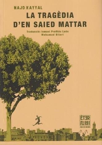 La tragèdia d'en Saied Mattar | 9788412703719 | Kayyal, Majd