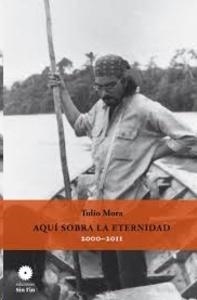 Aquí sobra la eternidad | 2000000016795 | Tulio Mora