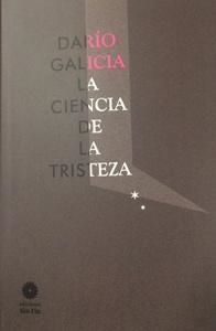 La ciencia de la tristeza | 2000000028873 | Galicia, Darío