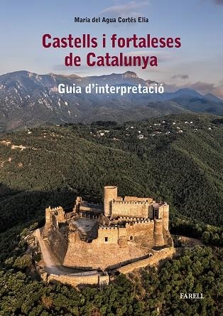 Castells i fortaleses de Catalunya. Guia dÕinterpretaci? | 9788417116811 | Cort?s Elia, Maria del Agua