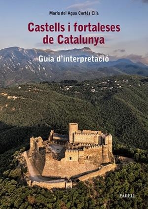 Castells i fortaleses de Catalunya. Guia dÕinterpretaci? | 9788417116811 | Cort?s Elia, Maria del Agua