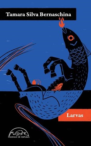 Larvas | 9788483933671 | Silva Bernaschina, Tamara