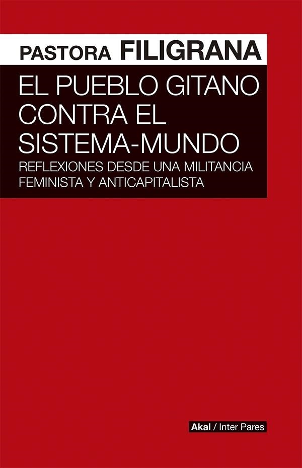 PUEBLO GITANO CONTRA EL SISTEMA-MUNDO | 9786078683185 | Filigrana, Pastora