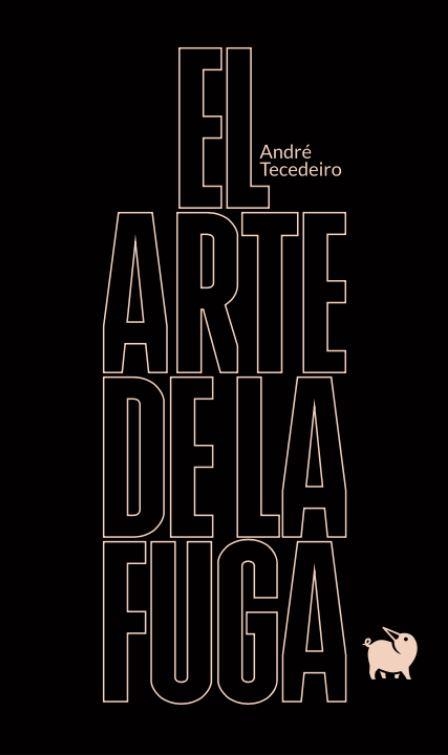 El arte de la fuga | 9788494922381 | Tecedeiro, André