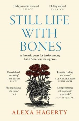 STILL LIFE WITH BONES: A FORENSIC QUEST FOR JUSTIC | 9781472295798