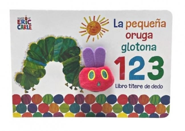 La pequeña oruga glotona 1 2 3. Libro títere de dedo (Colección Eric Carle) | 9788448863005 | Carle, Eric