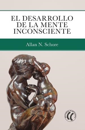 El desarrollo de la mente inconsciente | 9788412475241 | Schore, Allan N.