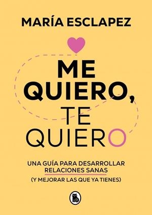 Me quiero, te quiero | 9788402424587 | Esclapez, María