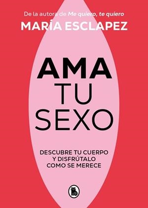 Ama tu sexo | 9788402428998 | Esclapez, María
