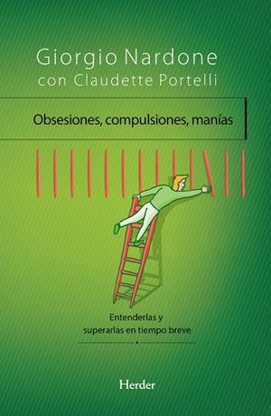 Obsesiones, compulsiones, manías | 9788425433900 | Nardone, Giorgio / Portelli, Claudette